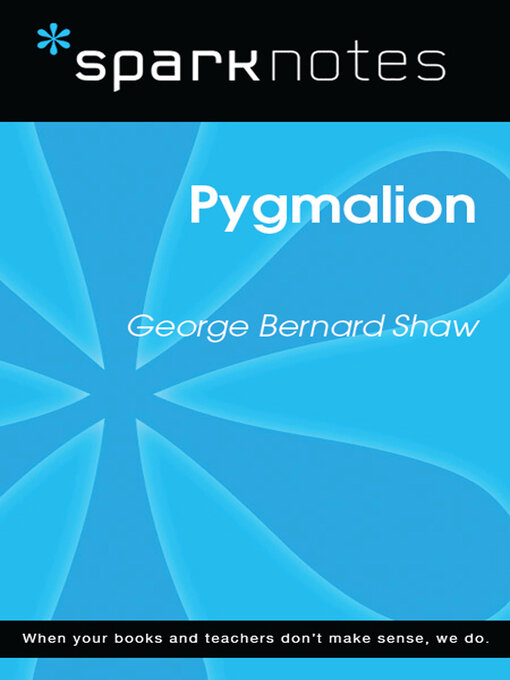Title details for Pygmalion (SparkNotes Literature Guide) by SparkNotes - Available